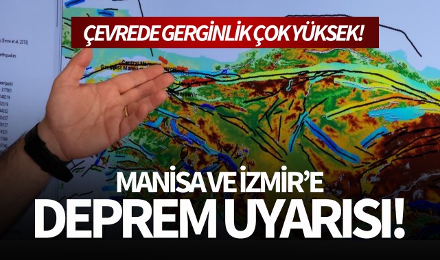 Manisa ve İzmir'e deprem uyarısı!