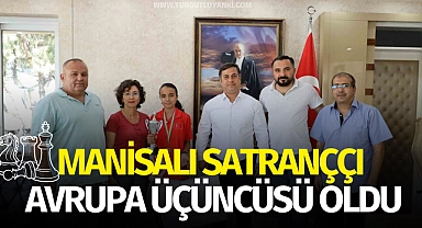 Manisalı satranççı Avrupa üçüncüsü oldu