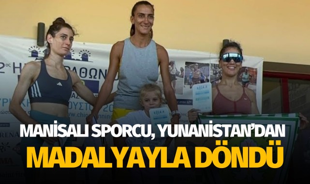 Manisalı sporcu, Yunanistan'dan madalyayla döndü