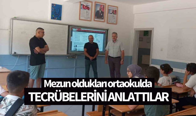 Mezun oldukları ortaokulda tecrübelerini anlattılar