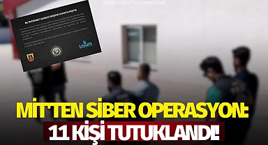 MİT'ten siber operasyon: 11 kişi tutuklandı!