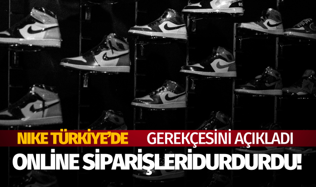 Nike, Türkiye'den online siparişlerini durdurdu