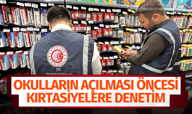 Okulların açılması öncesi kırtasiyelere denetim