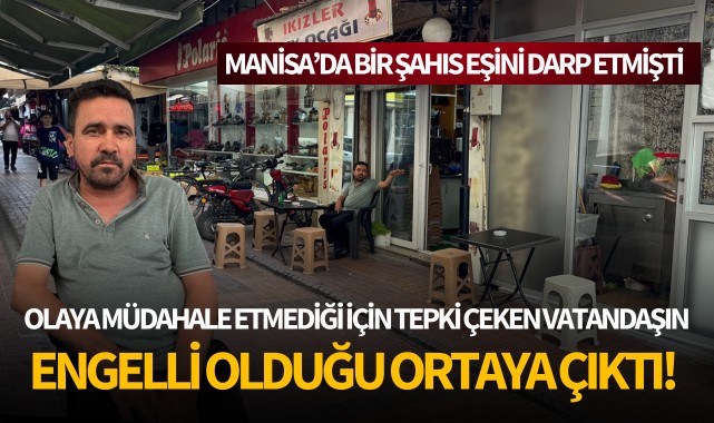 Olaya müdahale etmediğin için eleştirilen vatandaşın engelli olduğu ortaya çıktı!