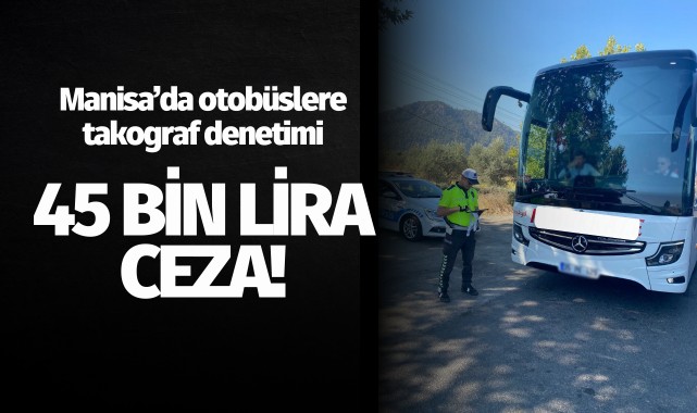 Otobüslere takograf denetimi: 45 bin lira ceza!