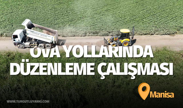 Ova yollarında düzenleme çalışması