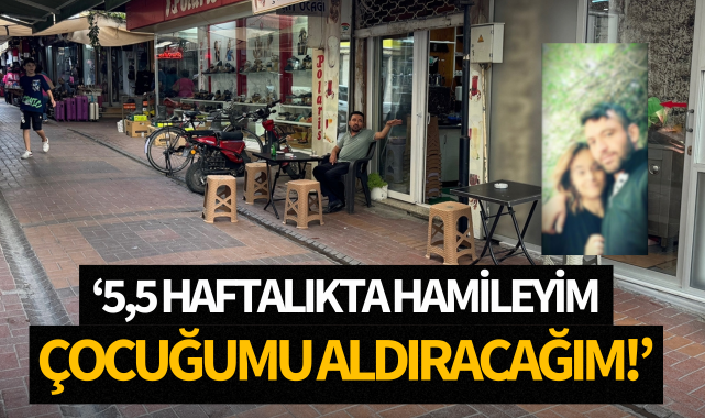 Sokak ortasında şiddete uğrayan kadın konuştu: "5,5 haftalıkta hamileyim, çocuğumu aldıracağım"