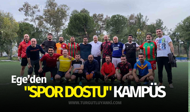 Ege'den "Spor Dostu" kampüs