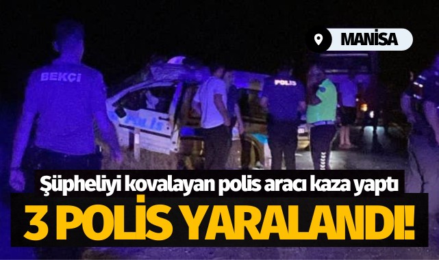 Şüpheliyi kovalayan polis aracı kaza yaptı: 3 polis yaralandı!