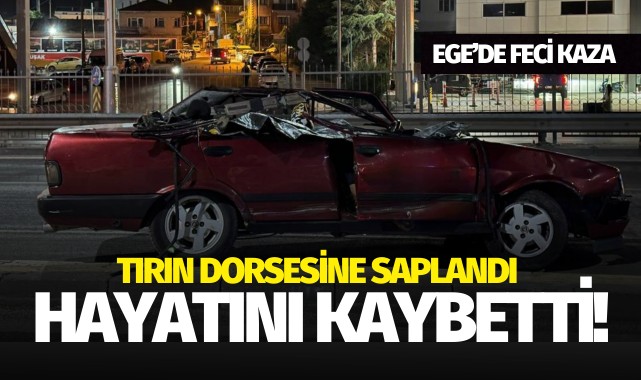 Tırın dorsesine çarpan otomobildeki bir kişi hayatını kaybetti!