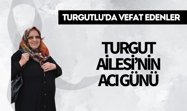 Turgut Ailesi'nin Acı Günü