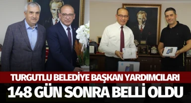 Turgutlu Belediye başkan yardımcıları 148 gün sonra belli oldu