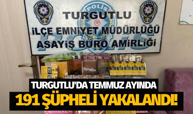 Turgutlu'da 191 şüpheli yakalandı!