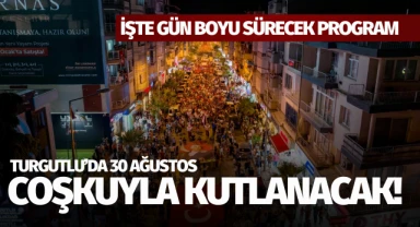 Turgutlu'da 30 Ağustos coşkuyla kutlanacak