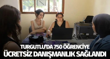 Turgutlu'da 750 öğrenciye ücretsiz danışmanlık sağlandı