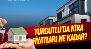 Turgutlu'da kira fiyatları ne kadar?