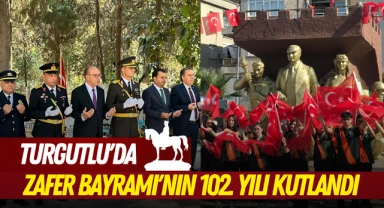 Turgutlu'da Zafer Bayramı'nın 102. yılı kutlandı