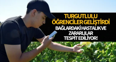 Turgutlulu öğrenciler geliştirdi: Bağlardaki hastalıklar ve zararlar tespit ediliyor!