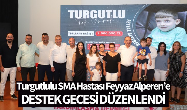 Turgutlulu SMA Hastası Feyyaz Alperen'e destek gecesi düzenlendi