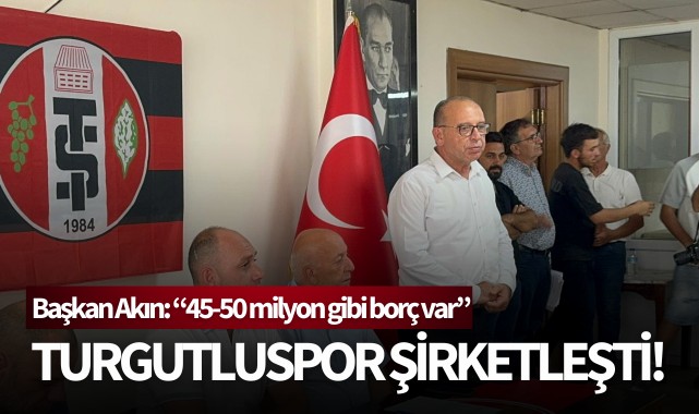 Turgutluspor şirketleşti!