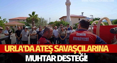 Urla'da ateş savaşçılarına muhtar desteği!