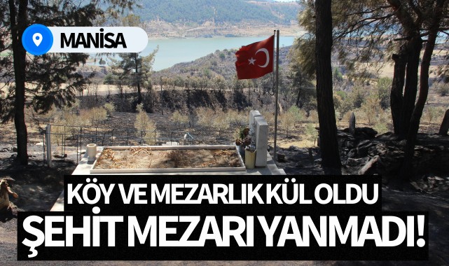 Yangında şehit mezarı yanmadı!