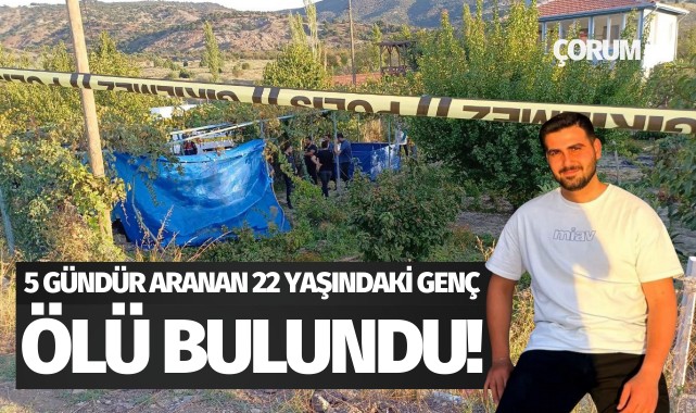 5 gündür kayıp olarak aranan genç ölü bulundu!