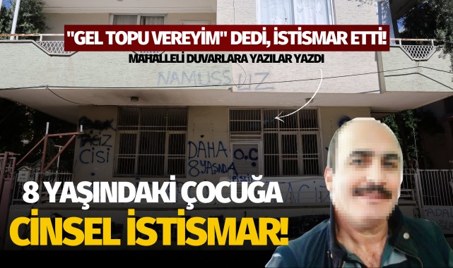 8 yaşındaki çocuğa cinsel istismar!