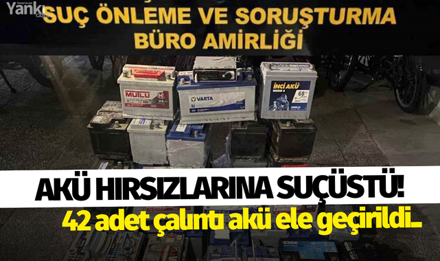 Akü hırsızlarına suçüstü!