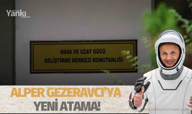 Alper Gezeravcı'ya yeni atama!