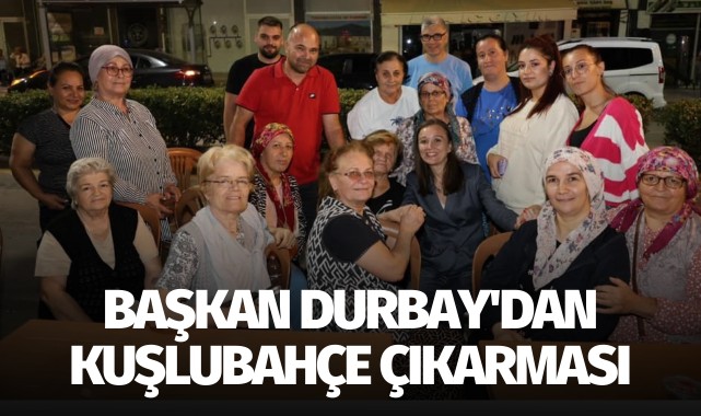 Başkan Durbay'dan Kuşlubahçe çıkarması