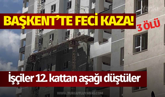 Başkent'te feci kaza! 12. kattan aşağı düştüler..