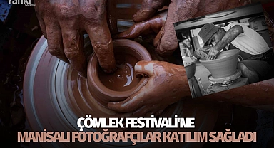 Çömlek Festivali'ne Manisalı fotoğrafçılar katılım sağladı