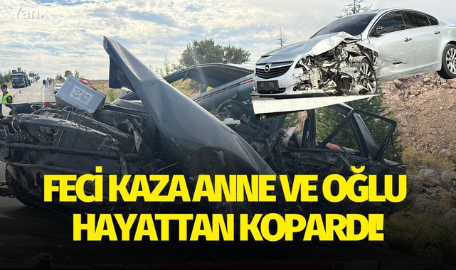 Feci kaza anne ve oğlu hayattan kopardı!