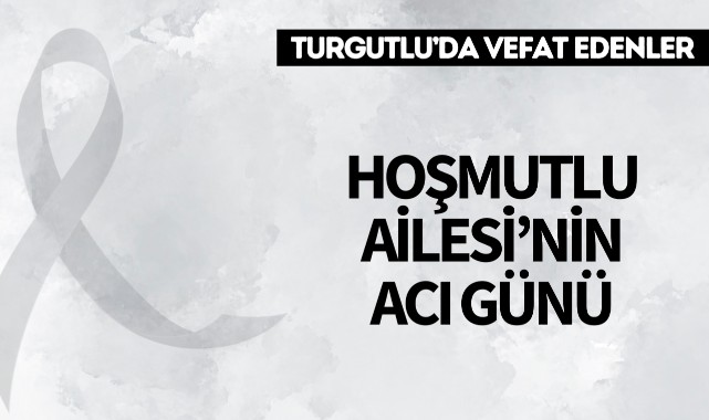 Hoşmutlu Ailesi'nin Acı Günü