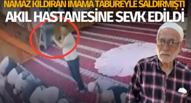 İmama tabureyle saldırmıştı... Akıl hastanesine sevk edildi