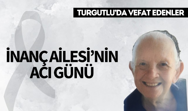 İnanç Ailesi’nin Acı Günü