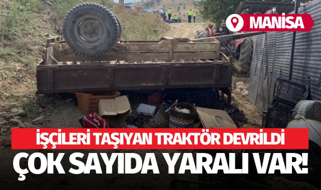 İşçileri taşıyan traktör devrildi: Çok sayıda yaralı var!