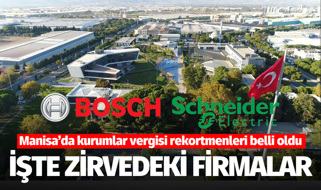 İşte Manisa'da en çok kurumlar vergisi ödeyen firmalar