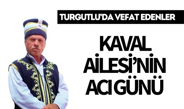 Kaval Ailesi’nin Acı Günü