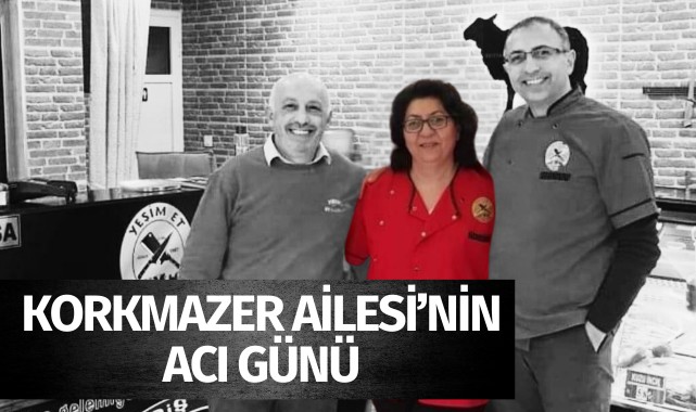 Korkmazer Ailesi'nin Acı Günü