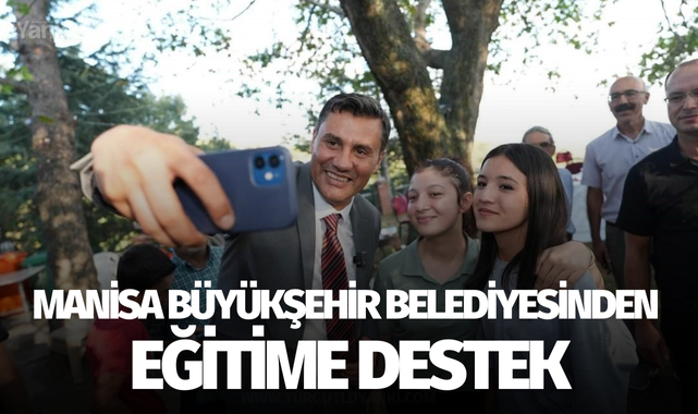 Manisa Büyükşehir Belediyesinden eğitime destek