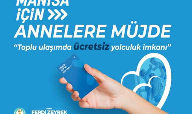 Manisa Büyükşehir'den annelere ücretsiz ulaşım imkanı