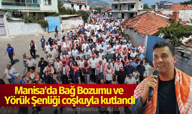 Manisa'da Bağ Bozumu ve Yörük Şenliği coşkuyla kutlandı