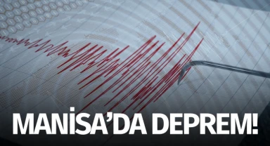 Manisa'da deprem!