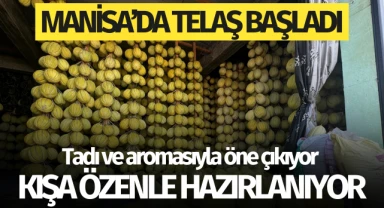 Manisa'da kış hazırlıkları başladı: Tadı ve aromasıyla öne çıkıyor!