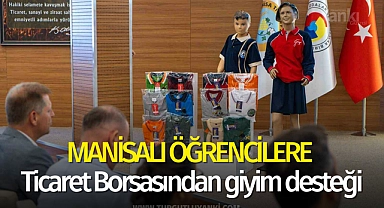 Manisalı öğrencilere Ticaret Borsasından giyim desteği