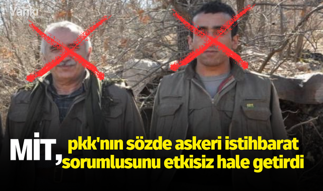 MİT, PKK'nın sözde askeri istihbarat sorumlusunu etkisiz hale getirdi