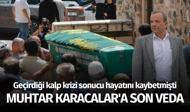 Muhtar Karacalar'a son veda