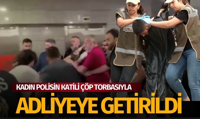 Polis memuru Şeyda Yılmaz’ı şehit eden şüpheli adliyeye getirildi